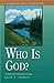 Who Is God?: 12 Studies for...