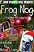 Frog Nog And Other Horrorday Tales