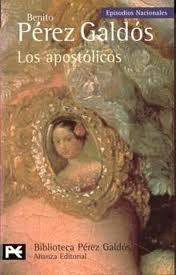 Los apostólicos (Episodios Nacionales, Segunda Serie, #9)