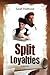 Split Loyalties