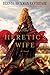 The Heretic’s Wife by Brenda Rickman Vantrease