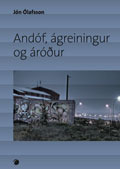 Andóf, ágreiningur og áróður: greinar um heimspeki