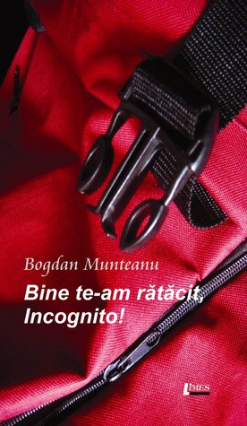 Bine te-am rătăcit, Incognito!