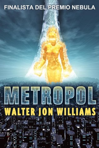 Portada de Metropol, de Walter Jon Williams