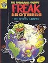 The Fabulous Furry Freak Brothers in "The Idiots Abroad" The Fabulous Furry Freak Brothers in "The Idiots Abroad"