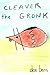 Cleaver the Gronk by Dan Bern
