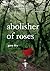 Abolisher of Roses