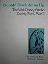 Donald Duck Joins Up: The Walt Disney Studio During World War II