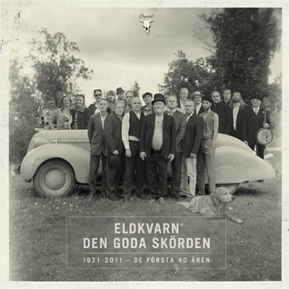 Eldkvarn : Den goda skörden : 1971-2011 - De första 40 åren