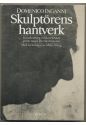 Skulptörens hantverk: handledning i olika tekniker jämte några lärorika historier (Hardcover)