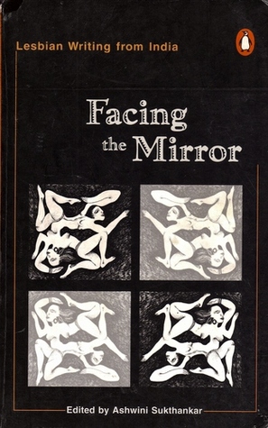 Facing the mirror: Lesbian writing from India (Paperback)