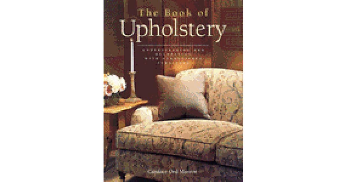 Book of Upholstery Understanding and Decorating with Upholstered