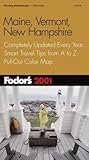 Fodor's Maine, Vermont, and New Hampshire 2001: Completely Updated Every Year, Smart Travel Tips from A to Z, Pull-Out Color Map (Travel Guide)