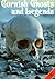 Cornish Ghosts and Legends:...