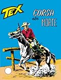 Tex n. 58: Corsa alla morte