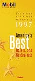 Mobil: America's Best Hotels and Restaurants: The 4-Star and 5-Star Winners of 1997