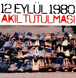 12 Eylül 1980 Akıl Tutulması