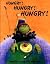 Hungry! Hungry! Hungry!