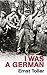 I Was a German by Ernst Toller