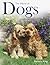 The World of Dogs: A Fully Illustrated Guide to Man's Best Friend
