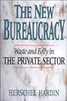 The New Bureaucracy: Waste and Folly in the Private Sector