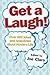 Get a Laugh!: Over 600 Jokes and Anecdotes About Modern Life