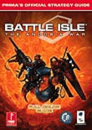 Battle Isle: The Andosia War (Prima's Official Strategy Guide)