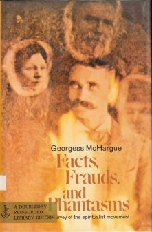 Facts, Frauds, and Phantasms: A Survey of the Spiritualist Movement. (Hardcover)