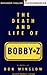 Death and Life of Bobby Z: ...