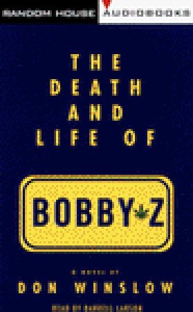 Death and Life of Bobby Z: A novel