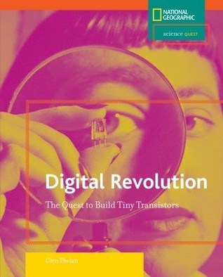 Digital Revolution: The Quest to Build Tiny Transistors