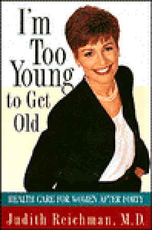 I'm Too Young to Get Old:: Health Care for Women After Forty
