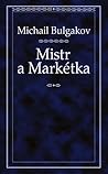 Mistr a Markétka by Mikhail Bulgakov