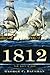 1812 by George C. Daughan 1812 by George C. Daughan
