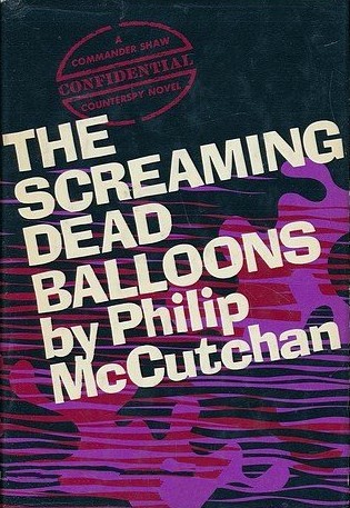 The Screaming Dead Balloons (Commander Shaw Counterspy, #9)