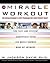 The Miracle Workout: The Re...