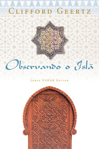 Observando o Islã: O Desenvolvimento Religioso no Marrocos e na Indonésia