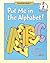 Put Me in the Alphabet!: A Beginner Workbook About ABC'S (Beginner Fun Books)