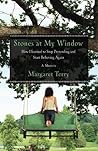 Stones at My Window: How I Learned to Stop Pretending and Start Believing Again