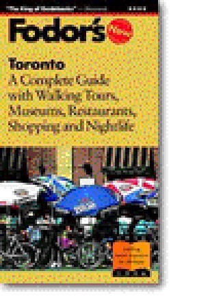 Toronto: A Complete Guide with Walking Tours, Museums, Restaurants, Shopping and Nightlif e