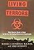 Living Terrors: What America Needs to Know to Survive the Coming Bioterrorist Catastrophe