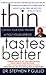 Thin Tastes Better: Control Your Food Triggers and Lose Weight Without Feeling Deprived