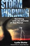 Storm Warning: Gambling With The Climate Of Our Planet