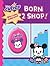 Born 2 Shop! (Disney Cuties)