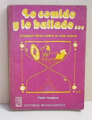 Lo comido y lo bailado...
