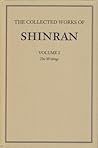 The Collected Works of Shinran, Volume I: The Writings