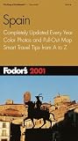 Fodor's Spain 2001: Completely Updated Every Year, Color Photos and Pull-Out Map, Smart Travel Tips from A to Z (Travel Guide)