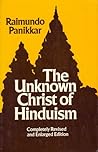 The Unknown Christ of Hinduism: Towards an Ecumenical Christophany