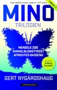 Mino-trilogien: Mengele Zoo, Himmelblomsttreet, Afrodites basseng