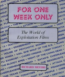 For One Week Only: The World of Exploitation Films (Paperback)